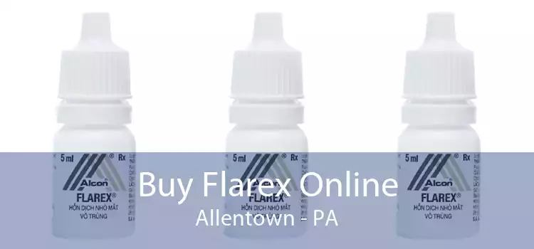 Buy Flarex Online Allentown - PA