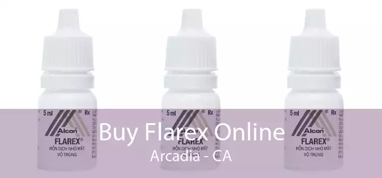 Buy Flarex Online Arcadia - CA
