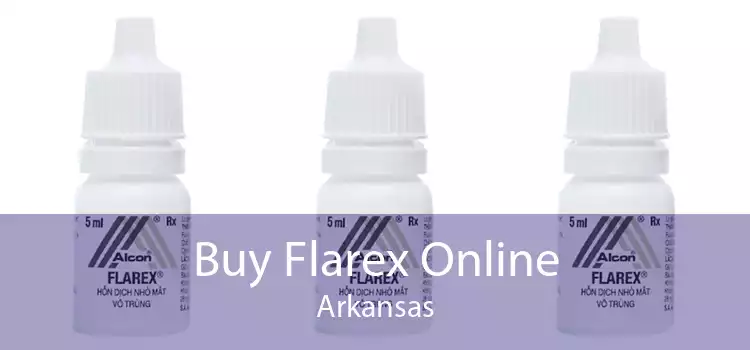 Buy Flarex Online Arkansas