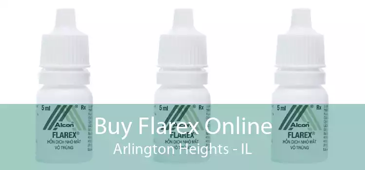 Buy Flarex Online Arlington Heights - IL