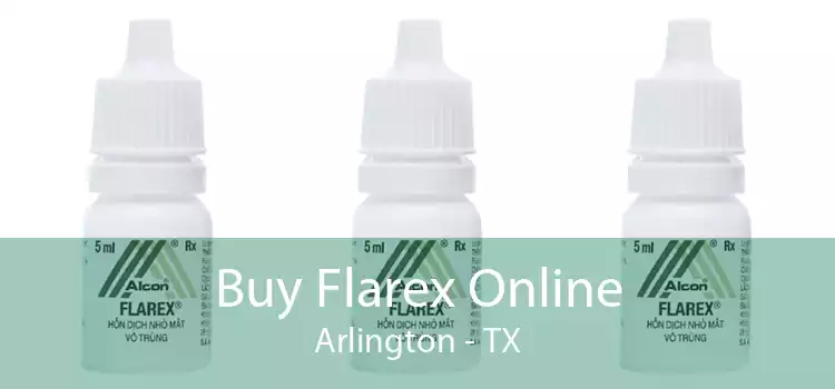 Buy Flarex Online Arlington - TX