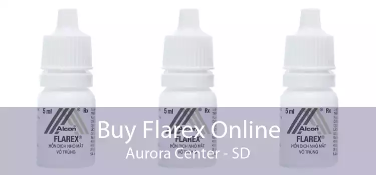 Buy Flarex Online Aurora Center - SD