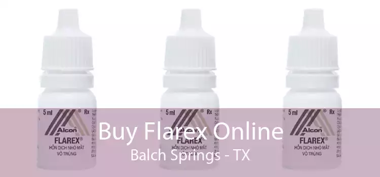 Buy Flarex Online Balch Springs - TX