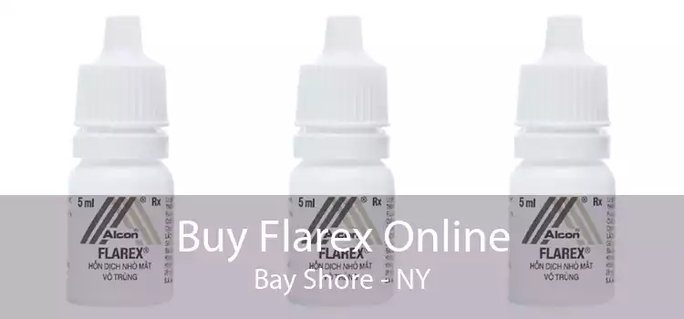 Buy Flarex Online Bay Shore - NY