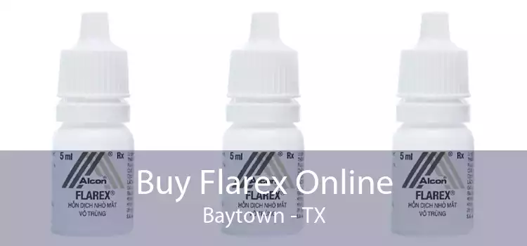 Buy Flarex Online Baytown - TX
