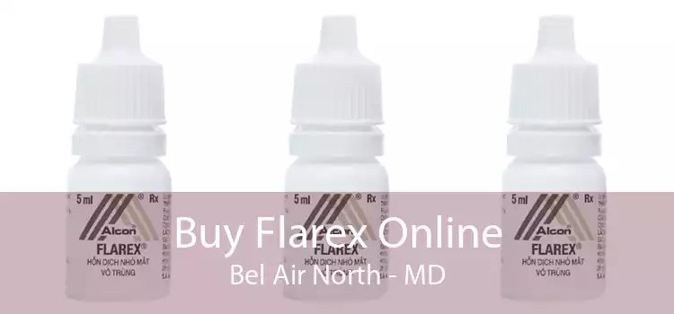 Buy Flarex Online Bel Air North - MD