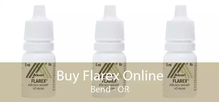 Buy Flarex Online Bend - OR