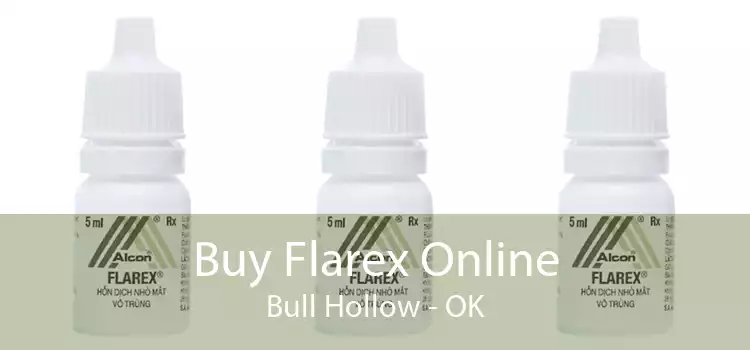 Buy Flarex Online Bull Hollow - OK