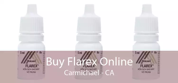 Buy Flarex Online Carmichael - CA