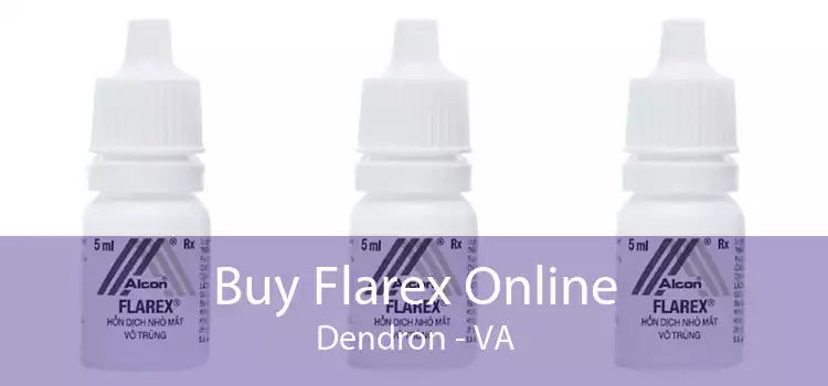 Buy Flarex Online Dendron - VA
