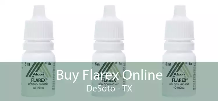 Buy Flarex Online DeSoto - TX