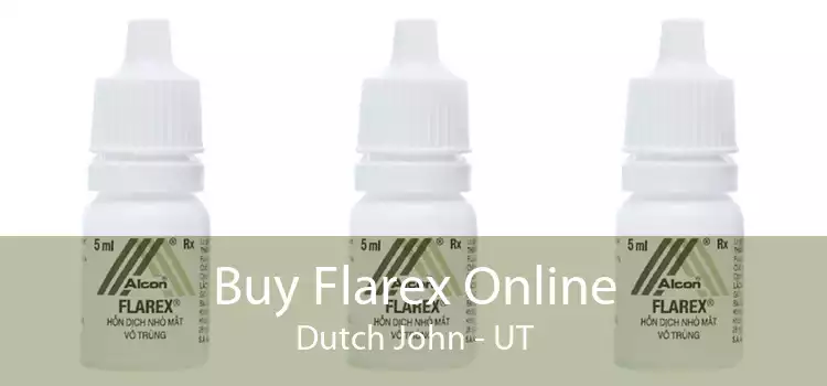 Buy Flarex Online Dutch John - UT