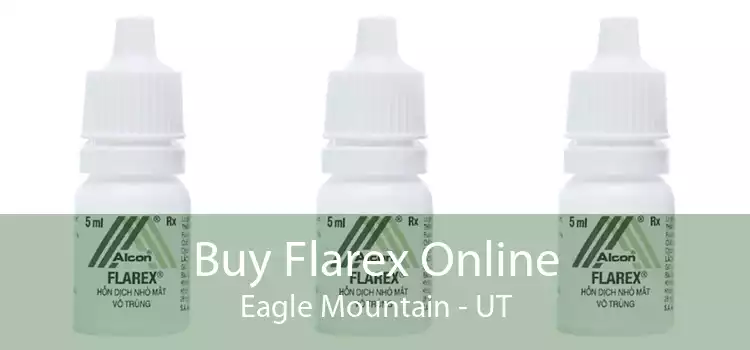 Buy Flarex Online Eagle Mountain - UT