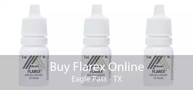 Buy Flarex Online Eagle Pass - TX