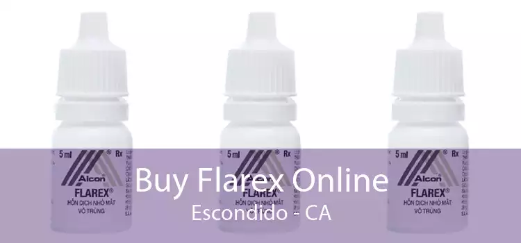 Buy Flarex Online Escondido - CA