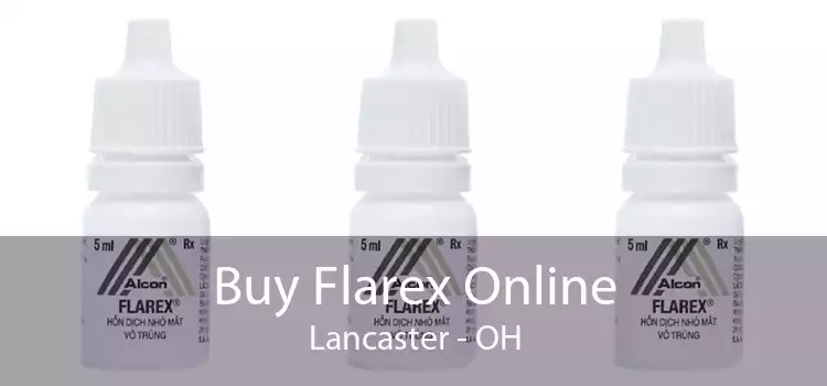 Buy Flarex Online Lancaster - OH