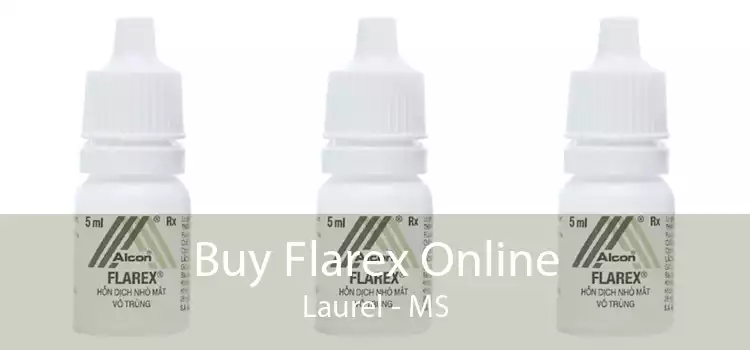 Buy Flarex Online Laurel - MS